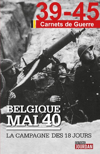 Belgique mai 40 : la campagne des 18 jours