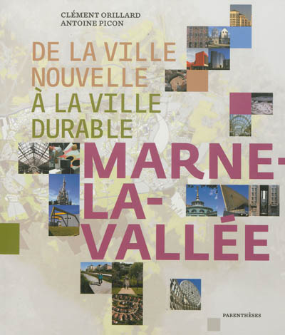 De la ville nouvelle à la ville durable : Marne-la-Vallée