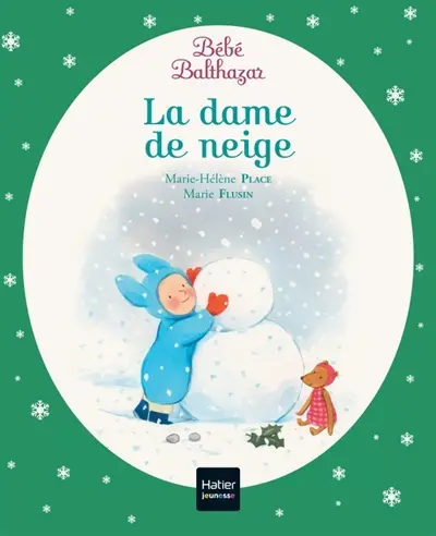 Bébé Balthazar. La dame de neige
