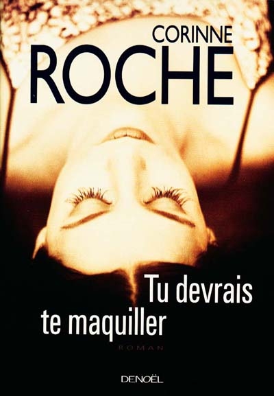 Tu devrais te maquiller