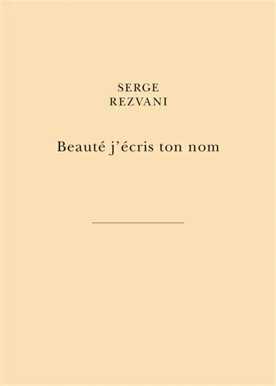 Beauté j'écris ton nom : par la main des libertés du peintre