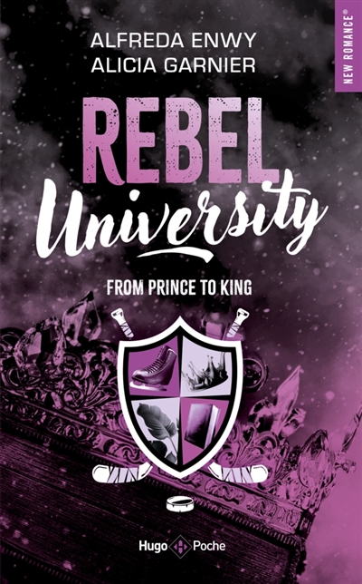 Rebel university, tome 2 : From prince to king