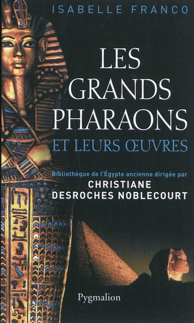 Les grands pharaons et leurs oeuvres
