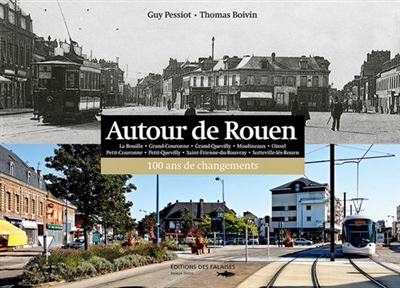 Autour de Rouen : 100 ans de changements