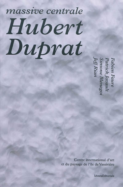 Massive centrale : Hubert Duprat