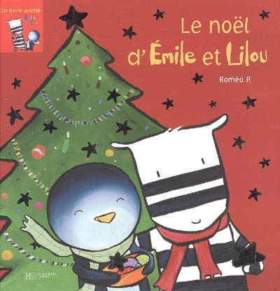 Emile et Lilou. Vol. 2005. Le Noël d'Emile et Lilou