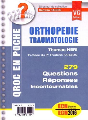 Orthopédie, traumatologie : 279 questions-réponses incontournables : ECN 2016 classantes nationales
