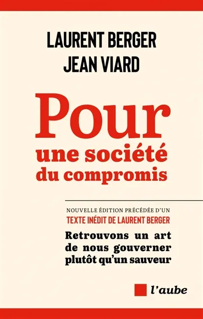 Pour une société du compromis. Retrouvons un art de nous gouverner plutôt qu'un sauveur