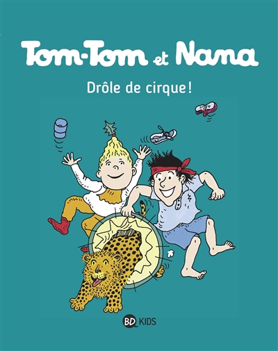 Tom-Tom et Nana. Vol. 07. Drôle de cirque !