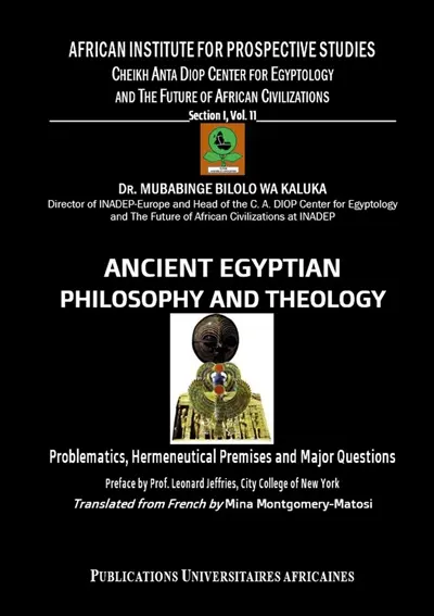 Ancient egyptian Philosophy and Theology : Problematics, Hermeneutical Premises and Major Questions