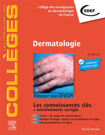 Dermatologie : réussir son DFASM : les connaissances clés + entraînements corrigés, conforme à la R2C 2021