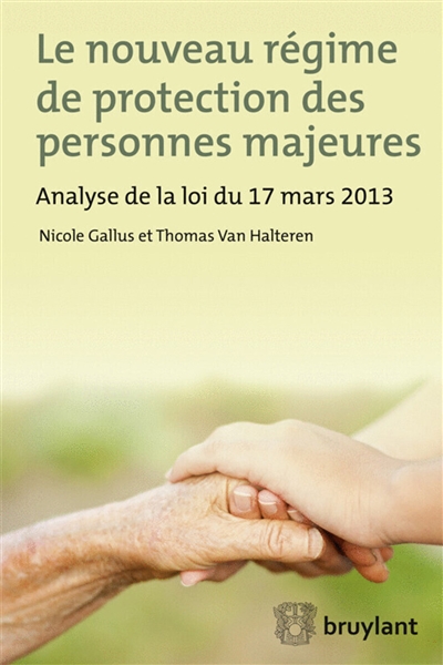 Le nouveau régime de protection des personnes majeures : analyse de la loi du 17 mars 2013