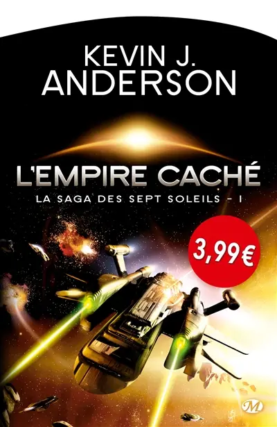 La saga des Sept Soleils. Vol. 1. L'empire caché