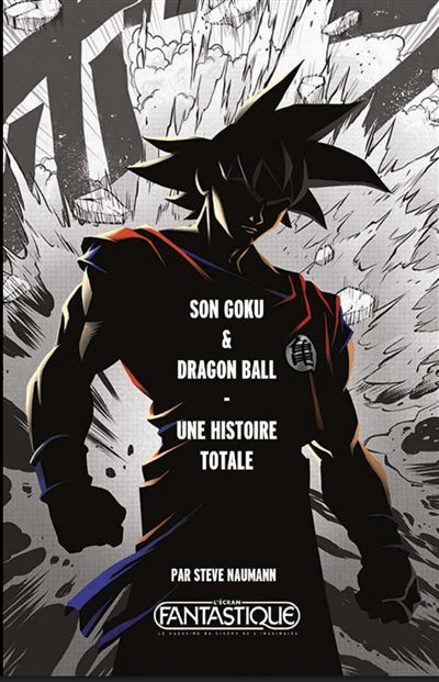 Son Goku & Dragon Ball Z : une histoire totale