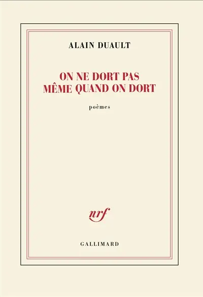 On ne dort pas même quand on dort : poèmes