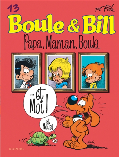 Boule & Bill. Vol. 13. Papa, maman, Boule...