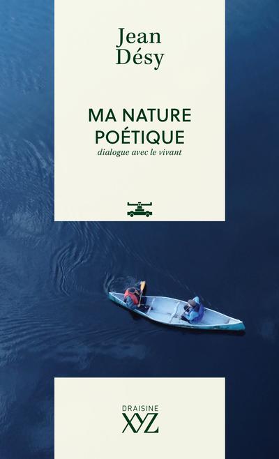 Ma nature poétique : Dialogue avec le vivant