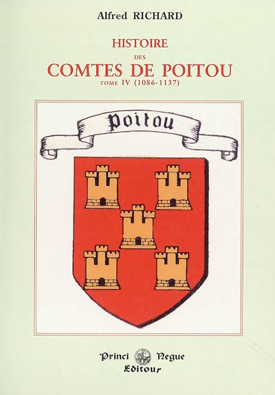 Histoire des comtes de Poitou. Vol. 4. 1086-1137