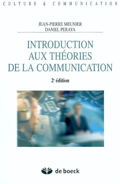Introduction aux théories de la communication : analyse sémio-pragmatique de la communication médiatique