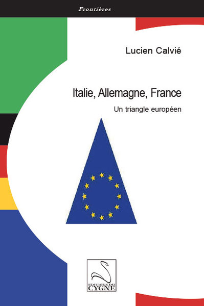 Italie, Allemagne, France : un triangle européen