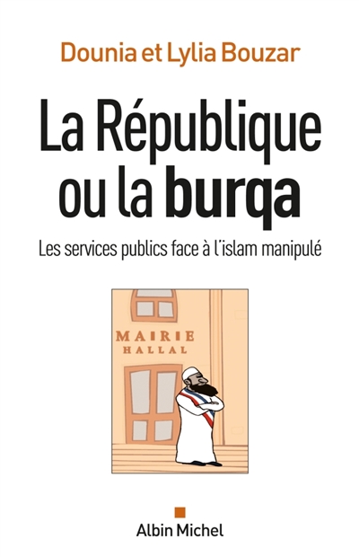 La République ou la burqa : les services publics face à l'islam manipulé