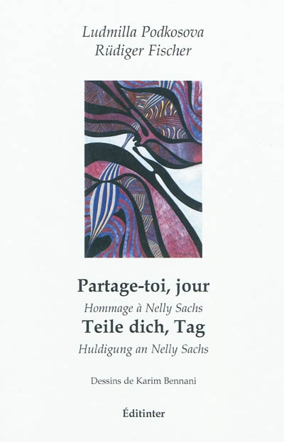 Partage-toi, jour : hommage à Nelly Sachs. Teile dich, Tag : Huldigung an Nelly Sachs