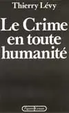 Le Crime en toute humanité