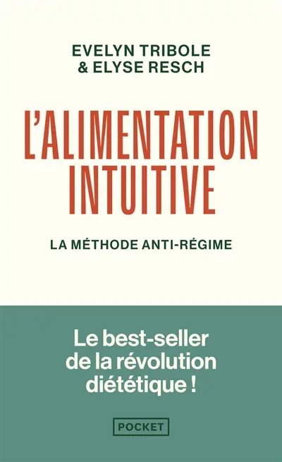 L'alimentation intuitive : la méthode anti-régime