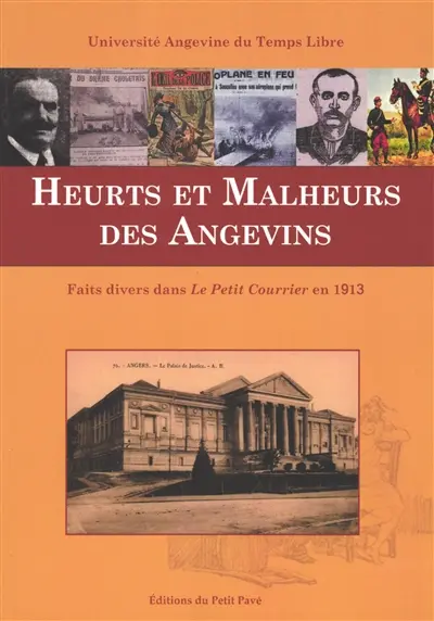 Heurts et malheurs des Angevins : faits divers dans Le Petit Courrier en 1913