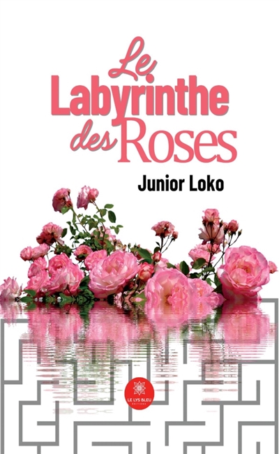Le labyrinthe des roses