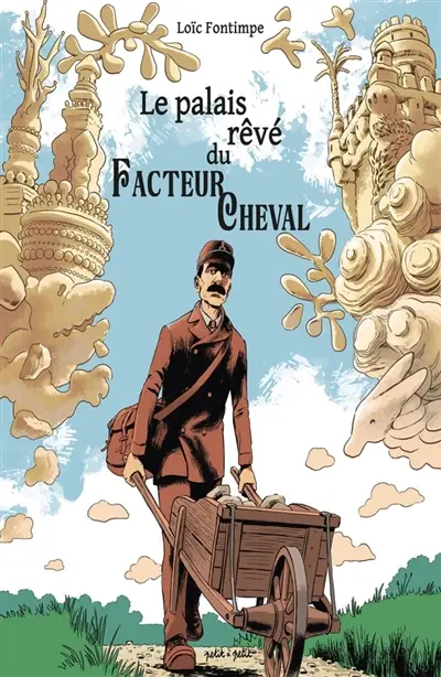 Le palais rêvé du facteur Cheval