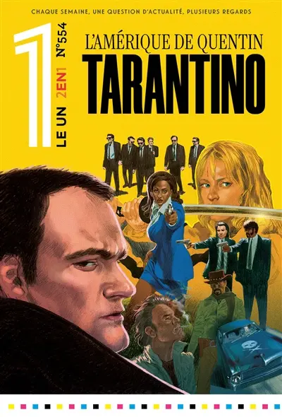 Le un hebdo : chaque semaine, une question d'actualité, plusieurs regards, n° 554. L'Amérique de Quentin Tarantino