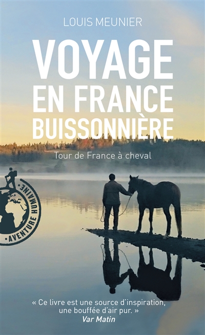 Voyage en France buissonnière : tour de France à cheval : récit