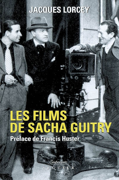 Les films de Sacha Guitry