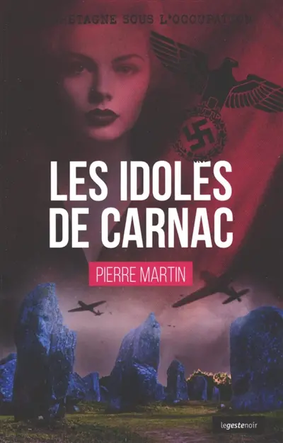 Les idoles de Carnac : roman policier historique