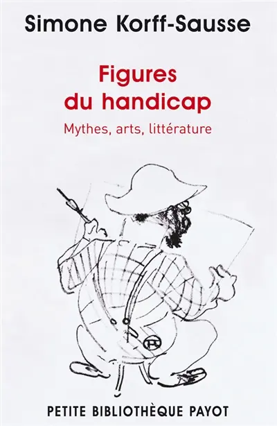 Figures du handicap : mythes, arts, littérature