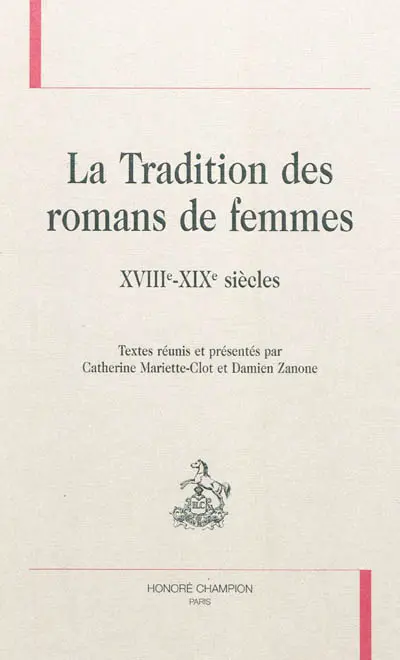 La tradition des romans de femmes : XVIIIe-XIXe siècles