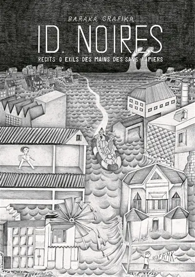 ID noires : récits d'exils des mains des sans-papiers