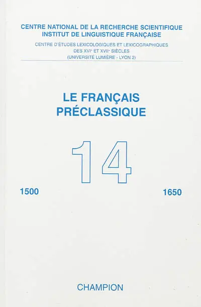Français préclassique (Le), n° 14. Le choix de la langue dans la construction des publics en France à la Renaissance : actes du colloque de l'Université Brock