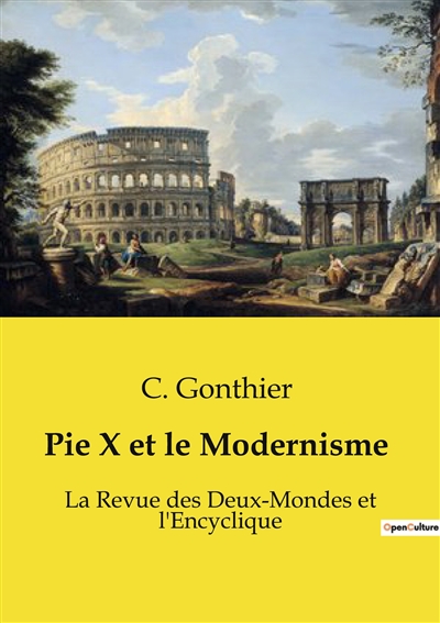 Pie X et le Modernisme : La Revue des Deux-Mondes et l'Encyclique