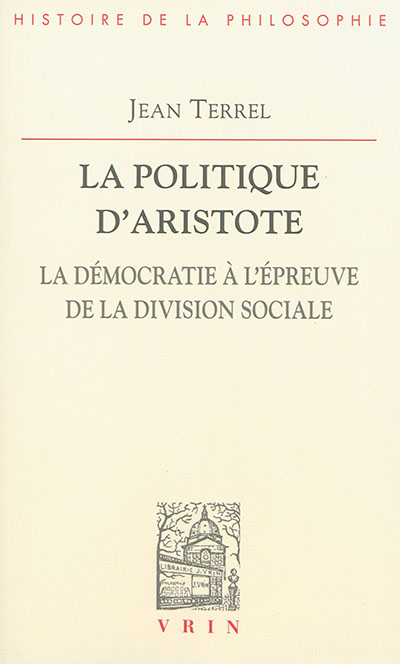 La politique d'Aristote : la démocratie à l'épreuve de la division sociale