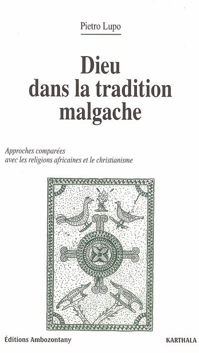 Dieu dans la tradition malgache : approches comparées avec les religions africaines et le christianisme