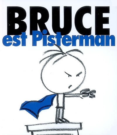 Bruce. Vol. 3. Bruce est Pisterman