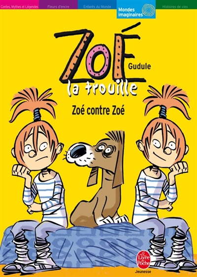 Zoé-la-trouille. Vol. 2007. Zoé contre Zoé