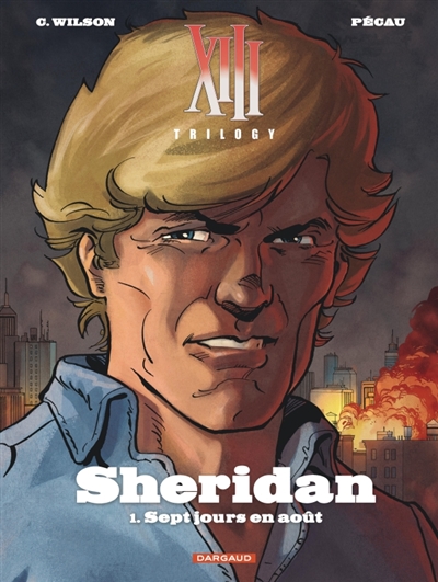 XIII trilogy : Sheridan. Vol. 1. Sept jours en août