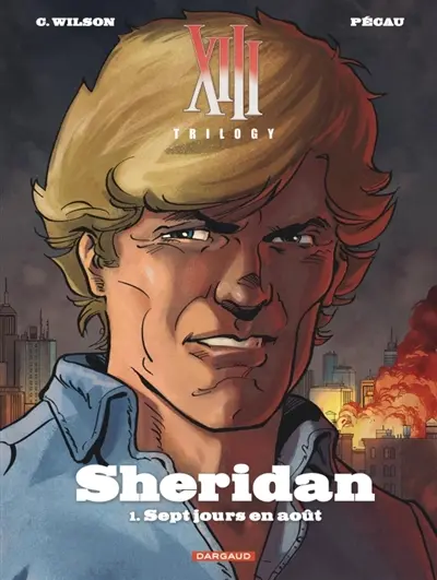 XIII trilogy : Sheridan. Vol. 1. Sept jours en août
