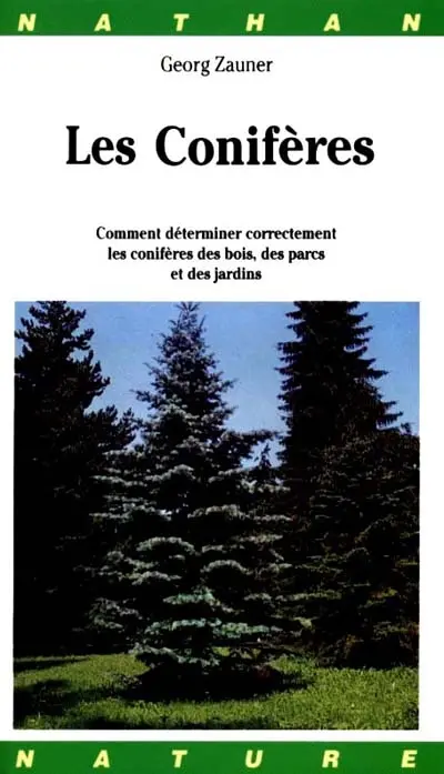 Les conifères : comment déterminer correctement les conifères des bois, des parcs et des jardins