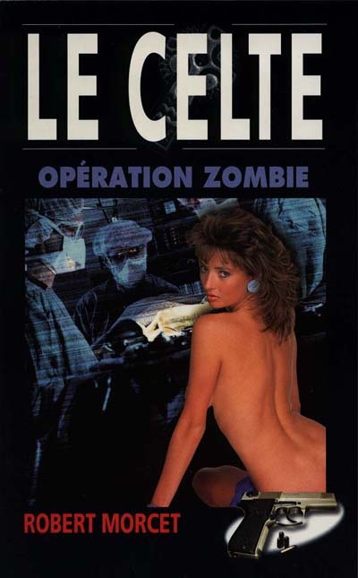 Le Celte. Vol. 12. Opération Zombie