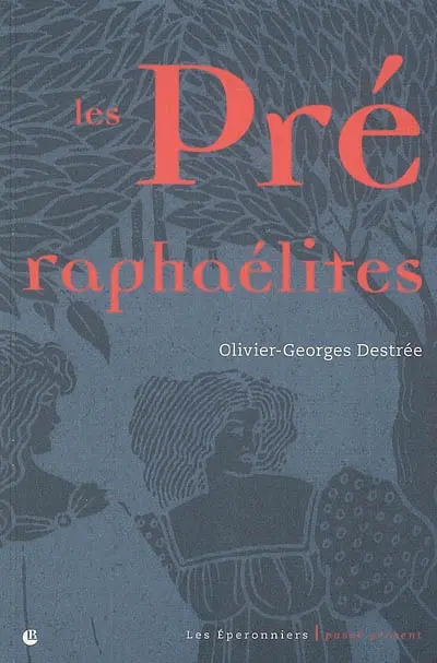 Les préraphaélites : notes sur l'art décoratif et la peinture en Angleterre
