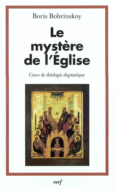 Le mystère de l'Eglise : cours de théologie dogmatique